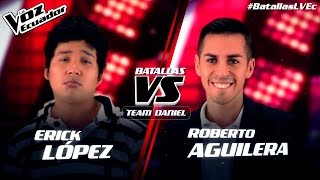 Roberto Aguilera vs Erick López - "Y si te quedas" - Batallas - T2 - La Voz Ecuador