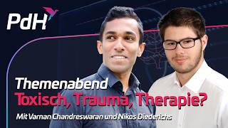 Toxisch, Traum, Therapie? | Themenabend mit ⁨@varnan.psycho⁩ und Nikos Diederichs