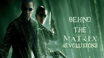 Behind The Matrix Revolutions [HD]