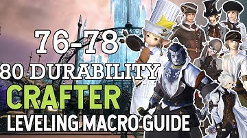 FFXIV Shadowbringers Crafter Macro Leveling Guide 76 - 78 80 Durability