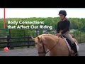 Body Connections that Affect Our Riding