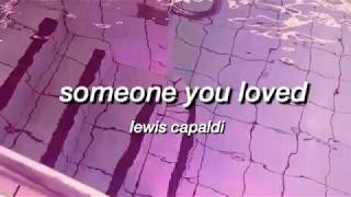 someone you loved - lewis capaldi | lyrics