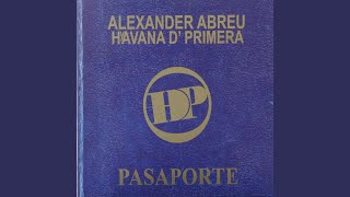 Video thumbnail of "Havana D' Primera - Pasaporte"