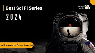 Top 10 Best SCI FI Series On Netflix, Amazon Prime, Apple tv+ | Best Sci Fi Series To Watch In 2024