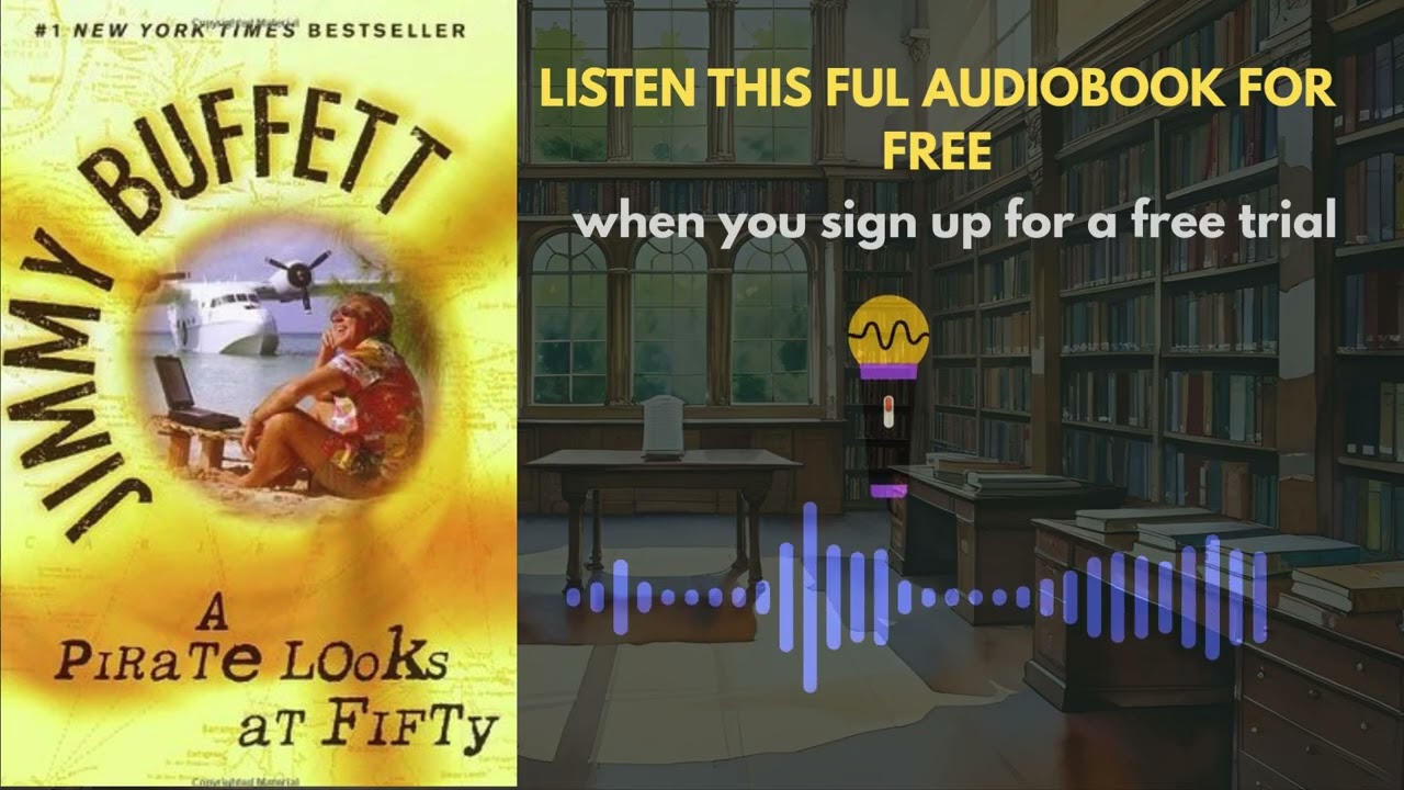 A Pirate Looks at Fifty by Jimmy Buffett | Audiobook Summary & Review