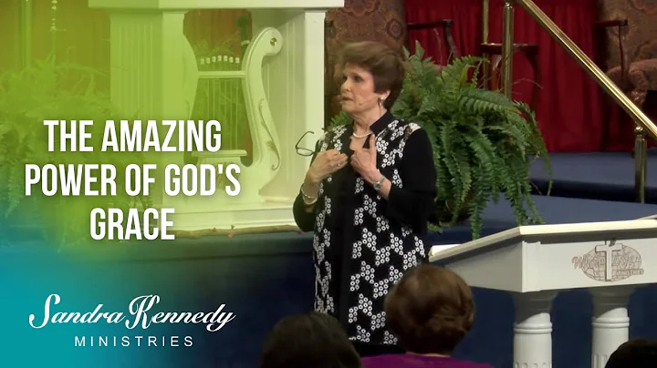 The Amazing Power of God's Grace by Dr. Sandra Kennedy