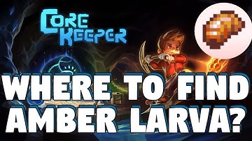 Where to Find Amber Larva in Core Keeper - Core Keeper Amber Larva - Amber Larva Stats