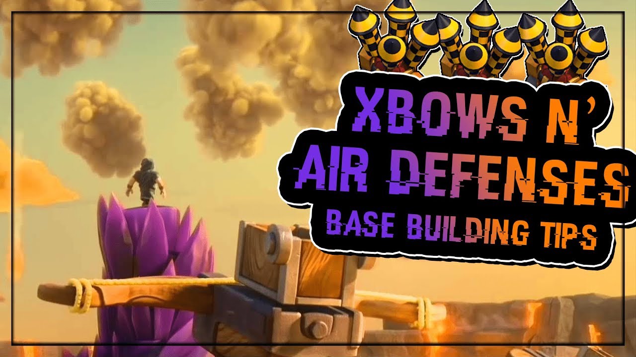 HOW TO PLACE XBOWS AND AIR DEFENSES AT TH9 BASE BUILDING TIPS Clash