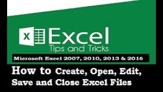 Excel Tutorial - How To Create, Open, Edit, Save and Close Excel Files