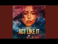 Act Like It Feat Kiyoné Sam Frandisco Remix Act Like It Feat Kiyoné Sam Frandisco Remix