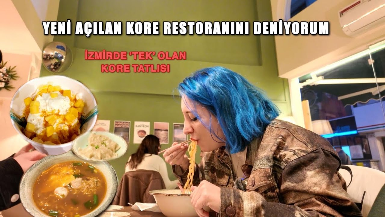 YENİ AÇILAN KORE RESTORANINI DENİYORUM🍜| BU KORE TATLISI İZMİRDE TEK!! | KORE YEMEKLERİ VLOG