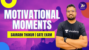 Motivational Moments| Saurabh Thakur | Gate Exam