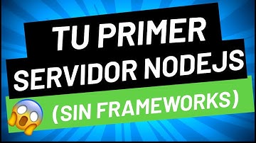 Tu PRIMER SERVIDOR Nodejs(😱 SIN FRAMEWORKS 😱)