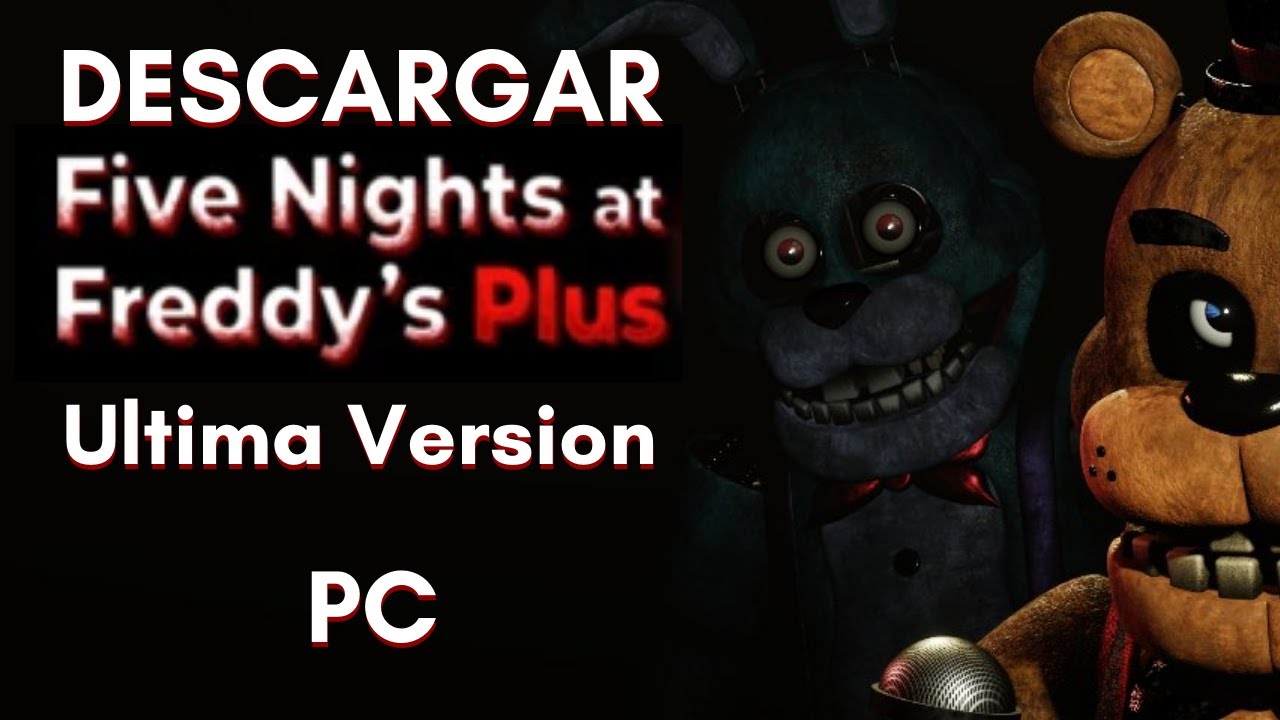 Five Nights at Freddy's Plus 1.2 - Download for PC Free