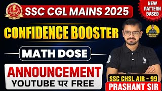 SSC CGL Mains 2025 | Confidence Booster Math Dose Launch | Best Revision Source | By Prashant Sir |