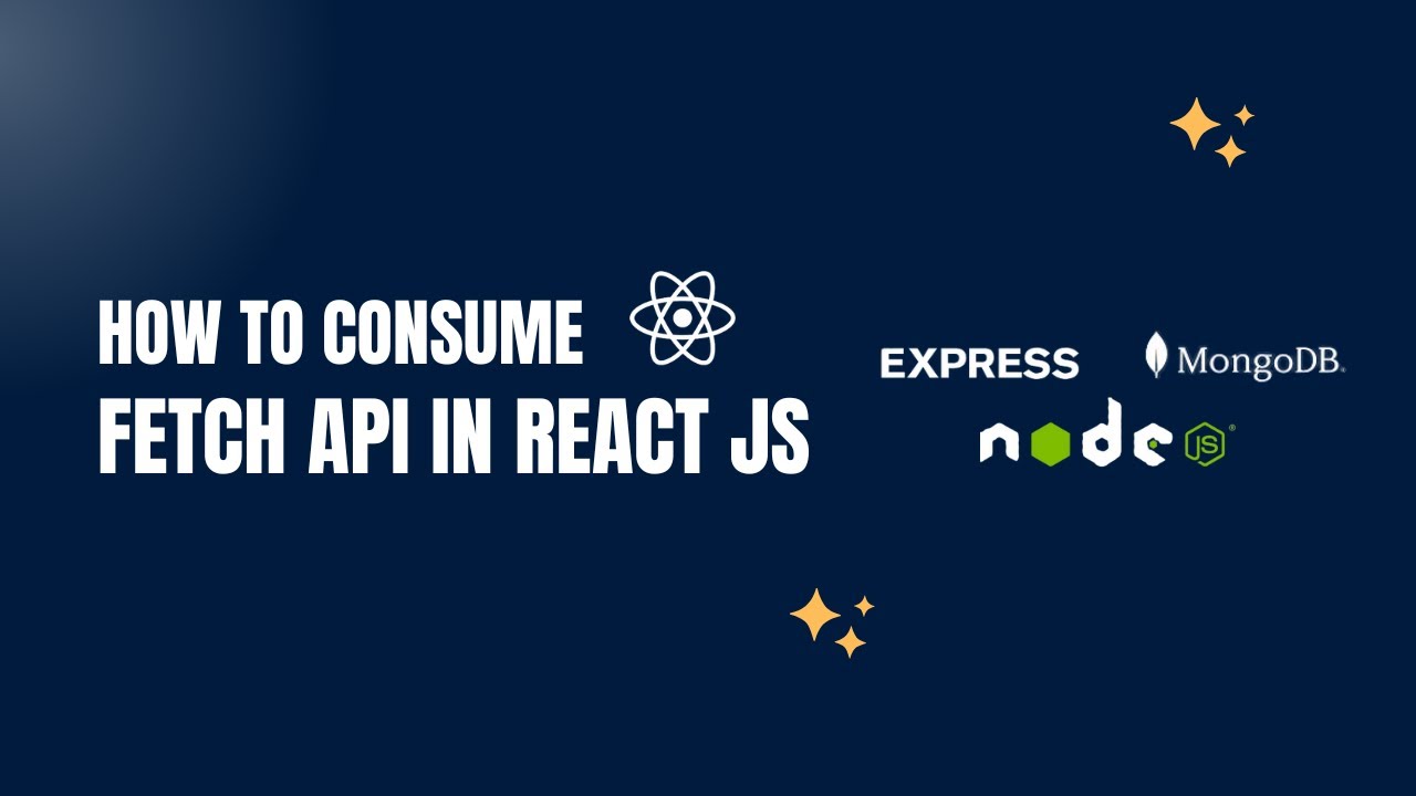 How to Consume Fetch API in React JS | MERN | MONGO DB | REACT JS ...