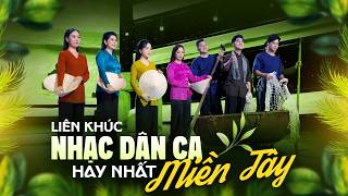 Liên Khúc Nhạc Dân Ca Miền Tây Nhiều Ca Sĩ Cực Hay, LK Dâ...