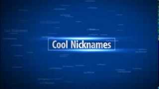 Cool Nicknames