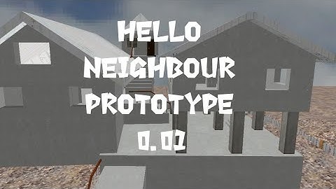 Hello Neighbour Prototype 0.01 Trailer