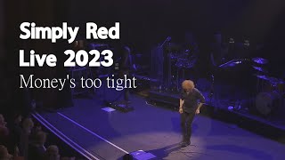Simply Red Live 2023  Money's too tight Resimi
