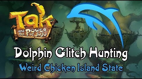 Tak - Weird Chicken Island State (Dolphin Glitch Hunting)
