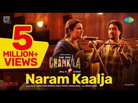 Naram Kaalja | Amar Singh Chamkila | Diljit Dosanjh, Imtiaz Ali,A.R.Rahman,Alka Y,Irshad,Parineeti C