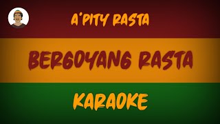 Download Lagu Bergoyang rasta - A'pity rasta|karaoke MP3