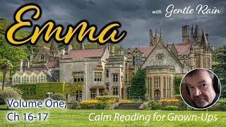 EMMA by Jane Austen | Calm Reading |  Vol 1, Ch 16-17