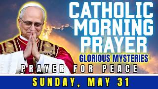 CATHOLIC MORNING PRAYER ❤️ SUNDAY, MAY 31, 2026 🌹 HEALING THE HIDDEN WOUNDS OF YOUR PAST