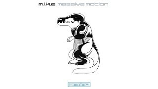 M.I.K.E. - Massive Motion (Original Mix)