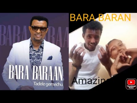 Tadele Gemechu    Bara Bara   Ethiopian Oromo music 2022Official video