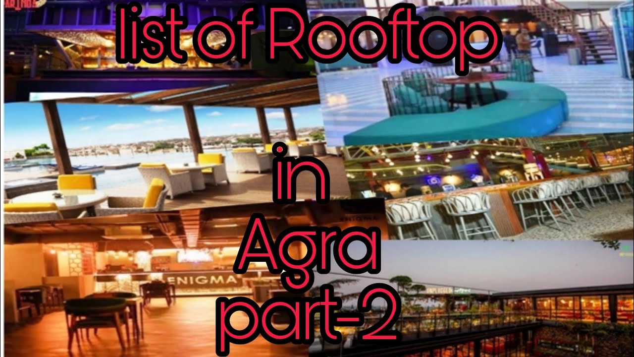LIST OF ROOFTOP IN AGRA PART-2 || PLACES FOR DINNER UNDER THE SKY || #bestrooftop #resturantinagra