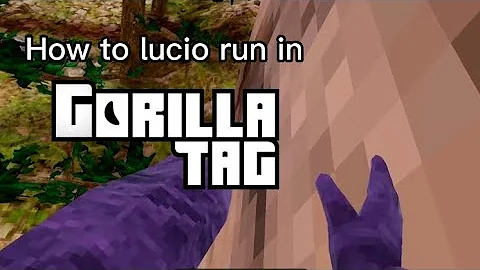 How to lucio run in Gorilla Tag (easiest method)