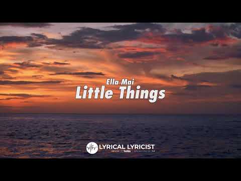 Ella Mai - Little Things (Lyrics)
