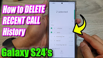Galaxy S24/S24+/Ultra: How to DELETE RECENT CALL History