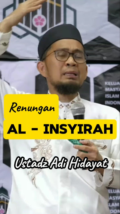 Renungan surat Al - Insyirah ( Ustadz Adi Hidayat ) #ustadzadihidayatofficial #uah