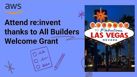 Attend AWS re:invent thanks to All Builders Welcome Grant - 2024 Edition