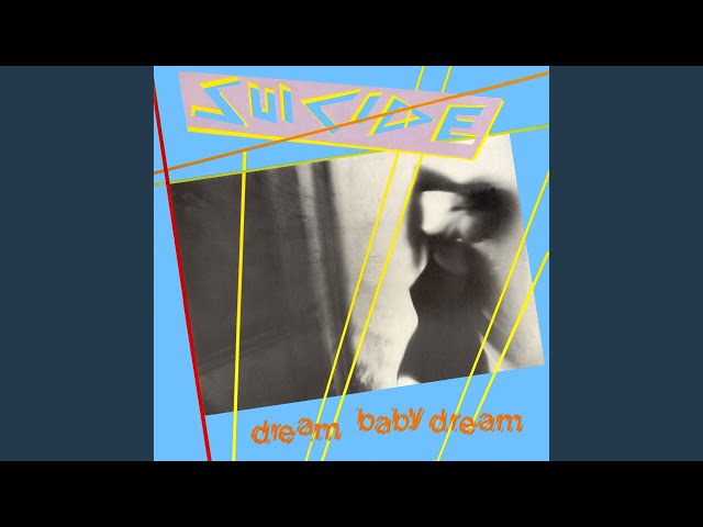 Suicide - Dream Baby Dream
