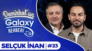 Selçuk İnan | Demirkol'un Galaxy Rehberi | Socrates x Samsung Galaxy