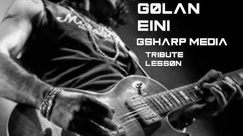 Golan Eini GSharpMedia - Tribute Lesson