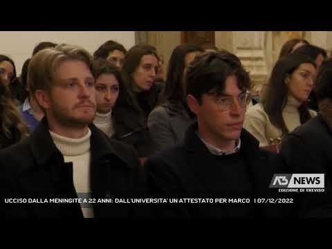 UCCISO DALLA MENINGITE A 22 ANNI: DALL'UNIVERSITA' UN ATTESTATO PER MARCO   | 07/12/2022