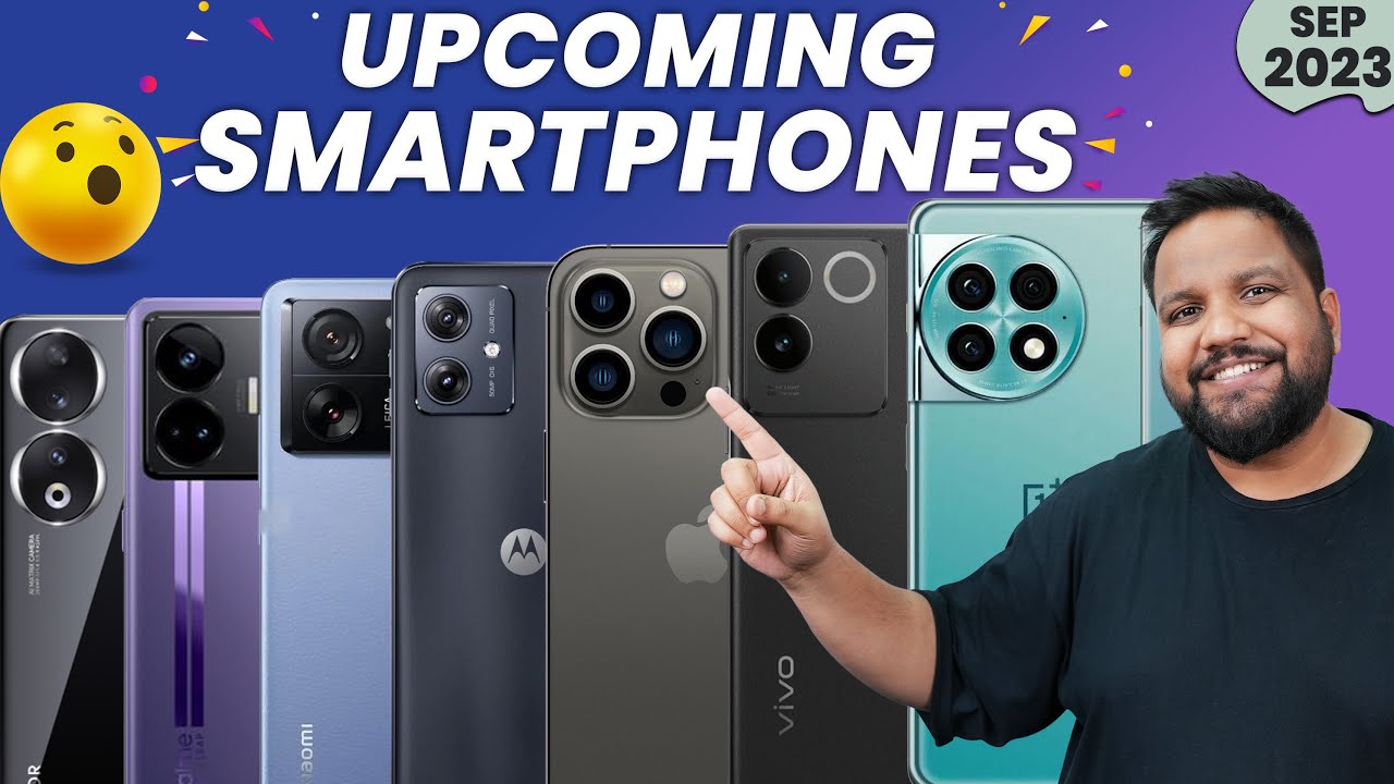 Top 6 Best Upcoming Phones in September 2023 - Exciting Month! - YouTube
