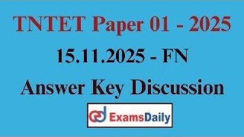 TNTET 2025 - Paper 01 Answer Key Discussion...!!! Original Answer Key for TNTET Paper 01 - 2025