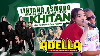 LINTANG ASMORO - DIFARINA INDRA FEAT. CAK FENDIK || ADELLA KHITANAN KEENAN \u0026 KEANU