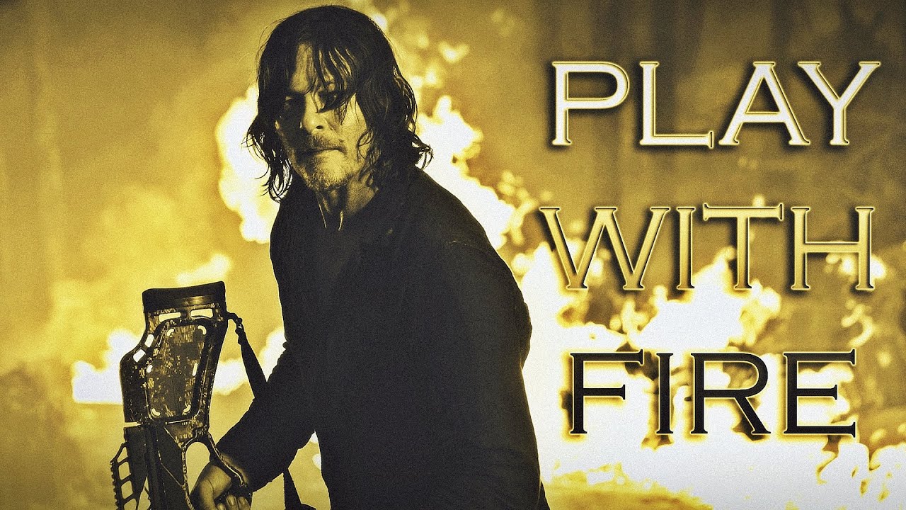 "Play With Fire" | The Walking Dead (Daryl Dixon Tribute)