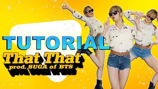 *That That* PSY x SUGA (BTS) Dance Tutorial - STEP BY STEP