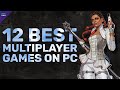 Top 12 best multiplayer games to play on pc