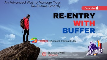 Improvised Logic to Use Rentry With Buffer In Algobaba Stoxxo Multi Leg Options Module (Hindi)