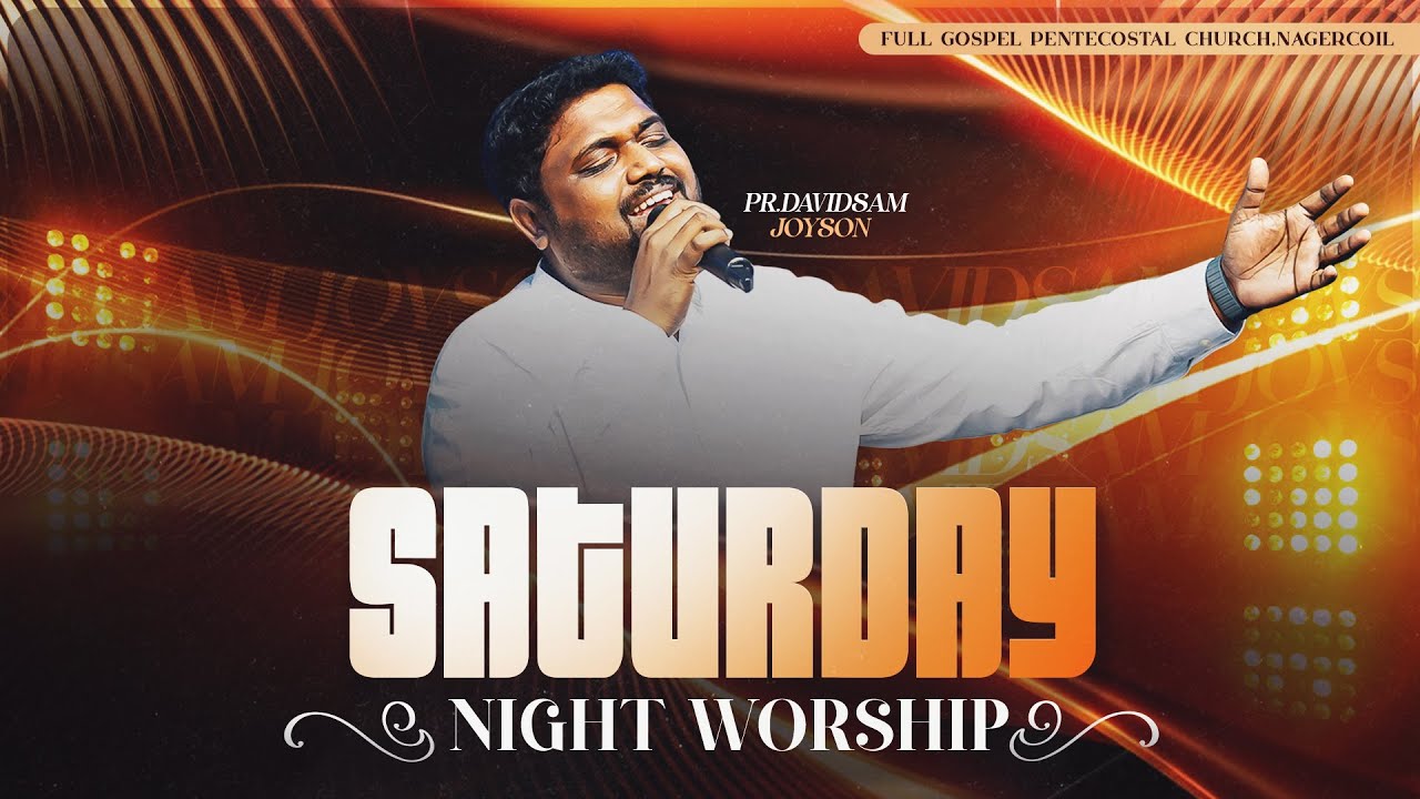 SATURDAY NIGHT WORSHIP (17-01-2026) | DAVIDSAM JOYSON  | FGPC NAGERCOIL
