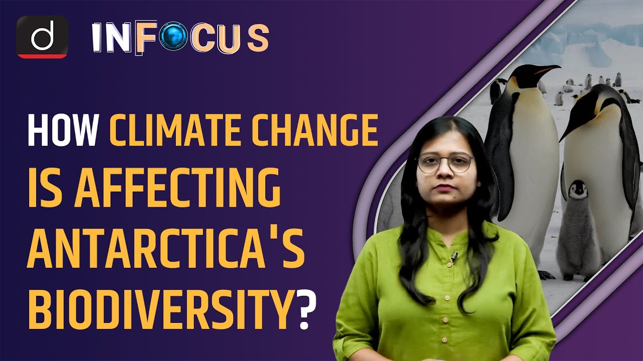 Antarctica's Biodiversity Loss and Climate Change IN FOCUS UPSC
